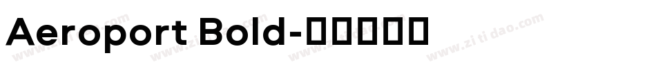Aeroport Bold字体转换